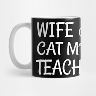 wife cat mom teacher Mug